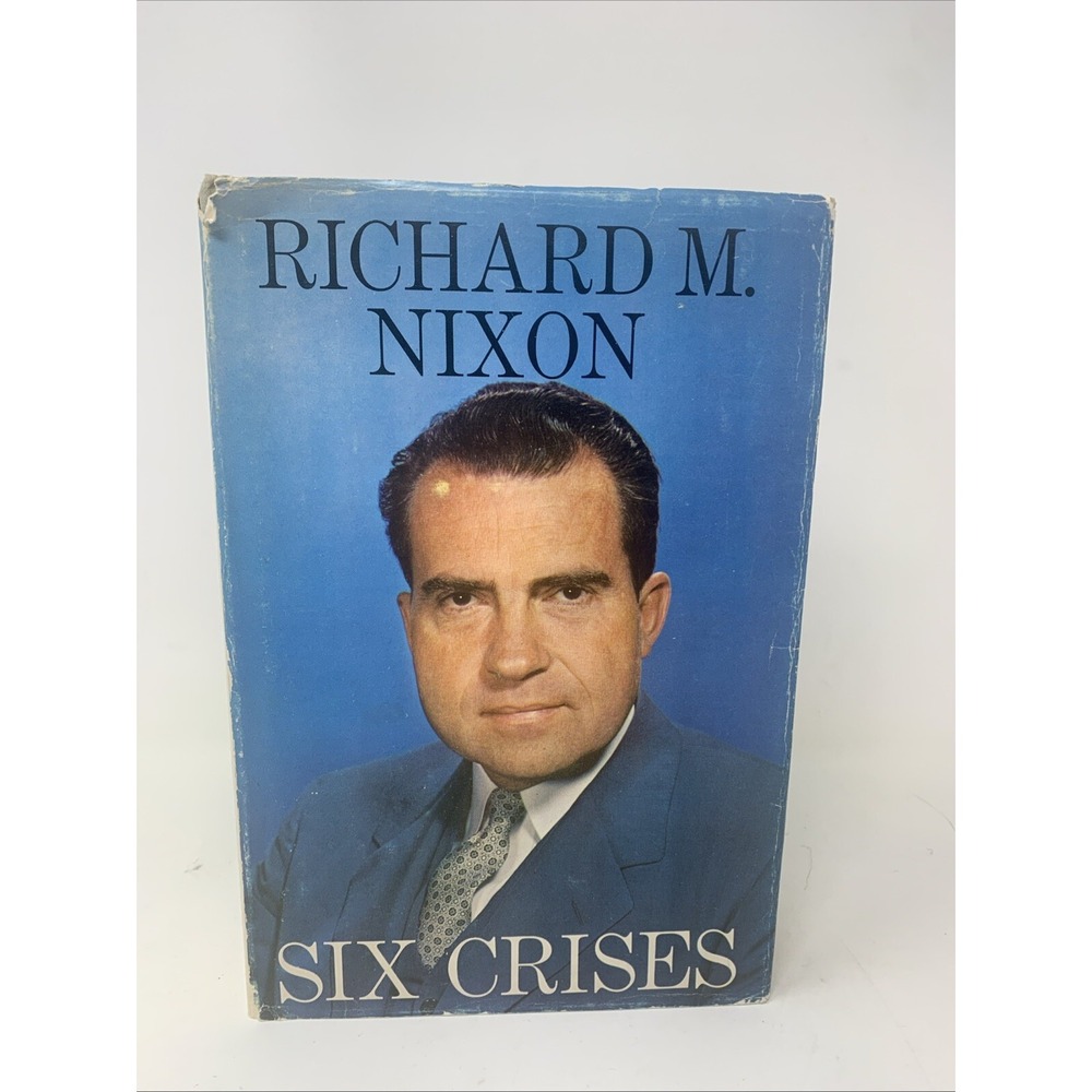 SIX CRISES - FIRST EDITION BY RICHARD‎ M. NIXON